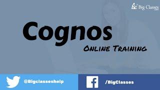 Cognos BI Online Training - Cognos Report Studio Tutorials - Bigclasses