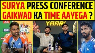 SURYAKUMAR PRESS CONFERENCE, RUTURAJ GAIKWAD KO JALDI MILEGA CHANCE? INDIA PROBABLE 11 IN 1ST T20 !