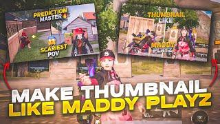 Thumbnail Like Maddy Playz | How to Make Thumbnail Like Maddy Playz On Android Tutorial