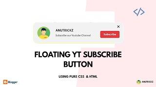 How to Install Floating subscribe button on Blogger | HTML CSS Quick Tutorial