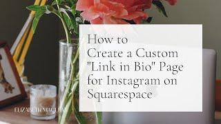 Step-by-Step Guide: How to Create a Link In Bio Page inside Squarespace 7.1