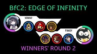 [EXCEED] BfC2: Edge of Infinity: Winners' Round 2 - vgma2 vs. Fakey