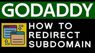 How To Redirect Subdomain In Godaddy Account In 2023