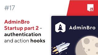 ep17 - build an entire startup in Node.js part2 - hooks and authentication