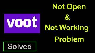 How to Fix Voot not opening and Not working Problem in Android & Ios