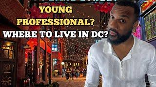 Top 6 Washington DC neighborhoods for YOUNG professionals