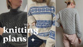 Winter 2023 Knitting Plans