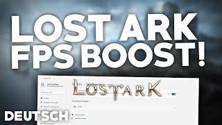 Lost Ark: FPS/Frames BOOSTEN/ERHÖHEN! | Tutorial | Deutsch | 2024