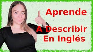 Como describir fotos en Inglés/ How to describe photos in English 