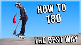HOW TO 180 ON A SCOOTER | BEST WAY