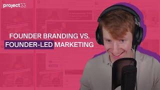 Founder-Led Marketing vs Founder Branding