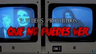 Top 7 VÍDEOS PROHIBIDOS que no puedes ver!!