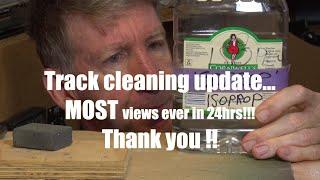 Track cleaning do's & don'ts update...most views in 24hrs!