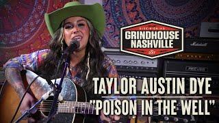 Taylor Austin Dye - "Poison In the Well"