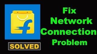 How To Fix Flipkart App Network & Internet Connection Error in Android Phone