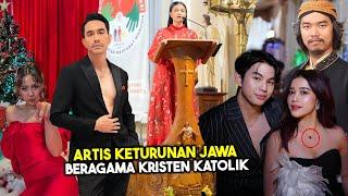 SERING DISANGKA BERAGAMA ISLAM! 10 Artis Indonesia Keturunan Jawa yang Beragama Kristen Katolik