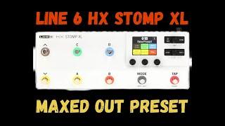 Line 6 HX Stomp XL | Maxed Out Preset