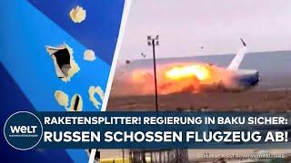 FLUGZEUGABSTURZ: Raketensplitter und Löcher! Regierung in Baku sicher: Russen schossen Maschine ab