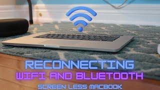 Connecting WiFi and Bluetooth on the Screenless MacBook!