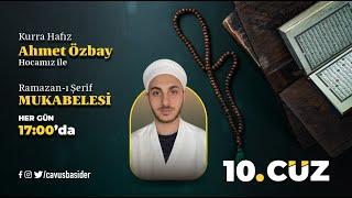 CANLI YAYIN / Ramazan-ı Şerif Mukabelesi 10. Cüz / Kurra Hafız Ahmet Özbay Hoca