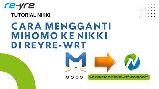 Tutorial Mengganti Mihomo Ke Nikki Di OpenWrt | REYRE-WRT