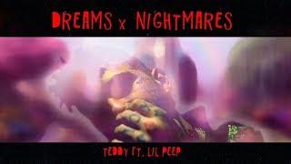 Teddy – Dreams & Nightmares (ft.  LiL PEEP)