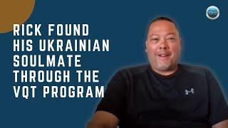 VQT Client Rick Shares His Experience Meeting His Lady in Ukraine