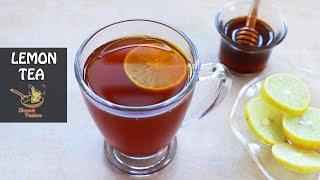 Lemon Tea | Honey Lemon Tea Recipe