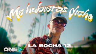 La Bocha 12 - Me Hubieras Dicho (Video Oficial)