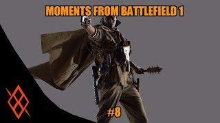 Moments From Battlefield 1 | #8 | Funny Cry