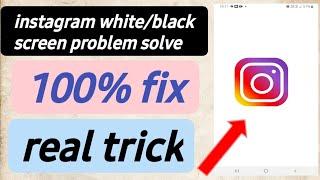 How to fix instagram white/blank screen 2022/fix instagram screen 100%