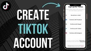 How to Create TikTok Account (2023)