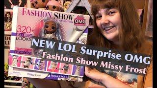 NEW LOL Surprise OMG Fashion Show Doll - Style Edition Missy Frost - Unboxing & Review