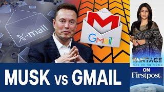 XMail: Elon Musk's Plan to Destroy Gmail Forever | Vantage with Palki Sharma