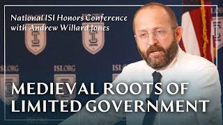 Medieval Foundations of Limited Government | Dr. Andrew Willard Jones