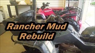 Honda Rancher 350 Rebuild for Mud!