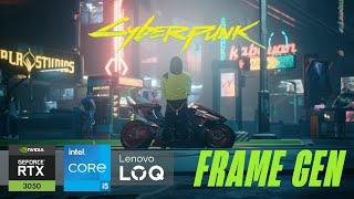 Cyberpunk 2077 with FRAME GEN Mod - Lenovo LOQ [RTX 3050 6GB]