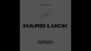 HARD LUCK - JAE R