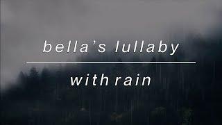 Bella’s Lullaby Twilight (slowed) with Rain  | 1 hour
