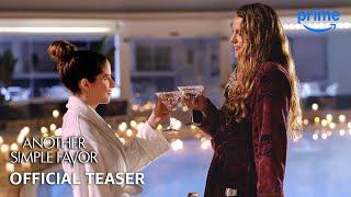 Another Simple Favor - Official Teaser Trailer | Prime Video