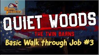 Quiet Woods Butch Job #3 | Basic Tutorial Guide How To Walk Through | Barn Finders | Tips & Tricks