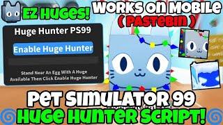 [UPDATE] PET SIMULATOR 99 SCRIPT │ HUGE HUNTER │PASTEBIN │ NEW