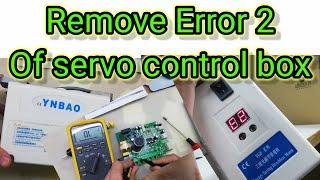 How to remove Error 2 in Ynbao servo motor control box