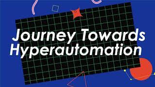 Journey to Hyperautomation