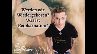 Wiedergeburt und Reinkarnation! Wie funktioniert das?