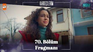 Kardeşlerim 70. Bölüm Fragmanı