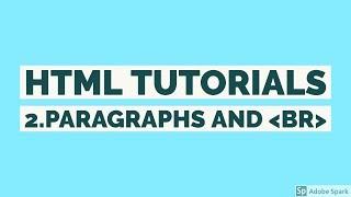 HTML Tutorials 2.Paragraphs and break line elements