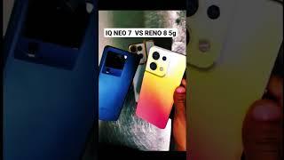 Iq neo 7 vs oppo Reno 8 5g #iqneo7 #opporeno8 #iq7 #iqvsoppo #ytshorts #youtubeshorts