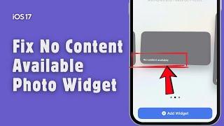 How To Fix No Content Available Photo Widget  on Iphone (ios 17)