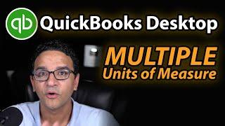 QuickBooks Desktop: Multiple Units of Measure on Inventory Items